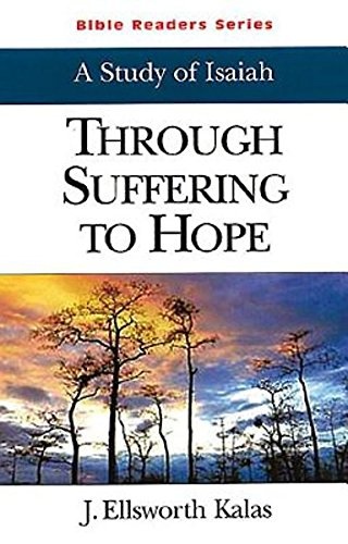 Through Suffering to Hope: A Study of Isaiah (Bible Readers Series)