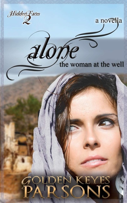Alone: The Woman at the Well (a novella)