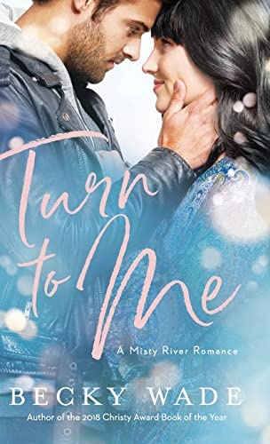 Turn to Me (A Misty River Romance, 3)