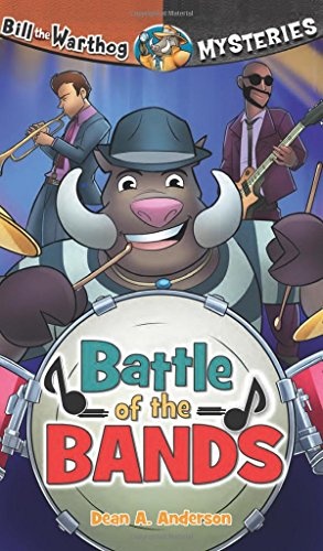 Battle of the Bands (Bill the Warthog Mysteries)