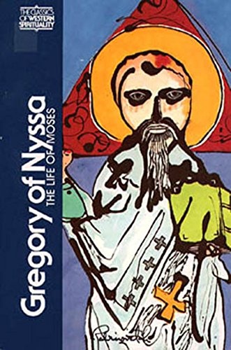 Gregory of Nyssa: The Life of Moses (Classics of Western Spirituality)