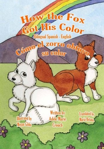 How the Fox Got His Color Bilingual Spanish English (Spanish Edition)