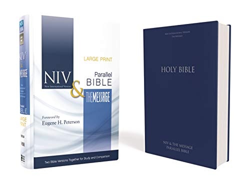 NIV, The Message, Side-by-Side Bible, Large Print, Hardcover: Two Bible Versions Together for Study and Comparison