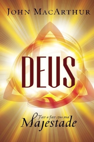 Deus: face a face com sua majestade (Portuguese Edition)
