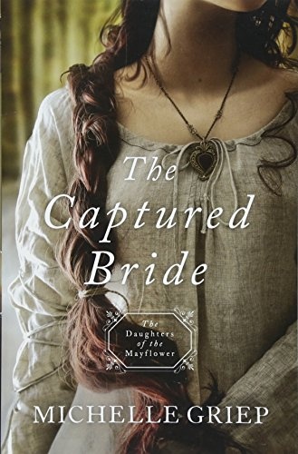 The Captured Bride: Daughters of the Mayflower - book 3 (Volume 3)
