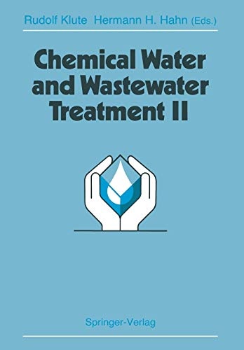Chemical Water and Wastewater Treatment II: Proceedings of the 5th Gothenburg Symposium 1992, September 28â30, 1992, Nice, France
