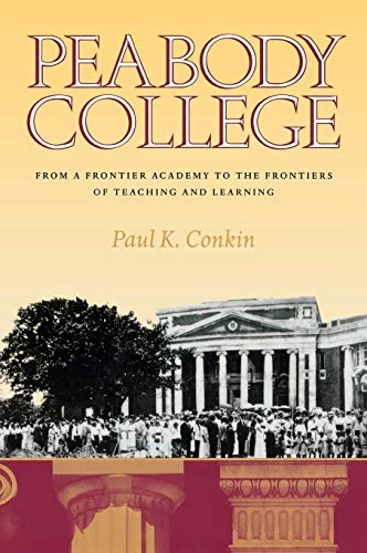 Peabody College: From a Frontier Academy to the Frontiers of Teaching and Learning