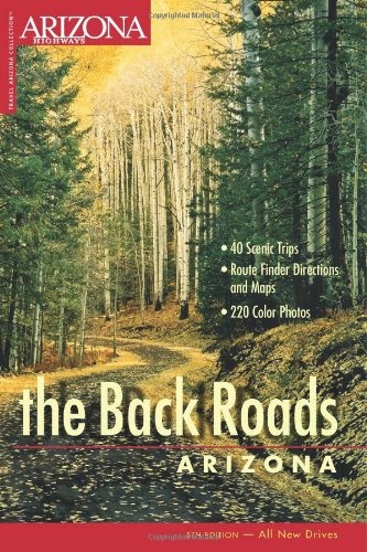 The Back Roads (Arizona Highways: The Back Roads)
