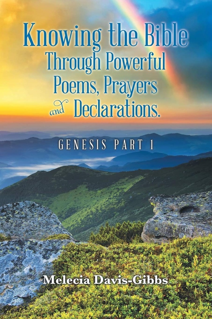Knowing the Bible Through Powerful Poems, Prayers and Declarations.: Genesis Part 1