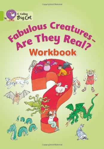 Fabulous Creatures: Are They Real? Workbook (Collins Big Cat)