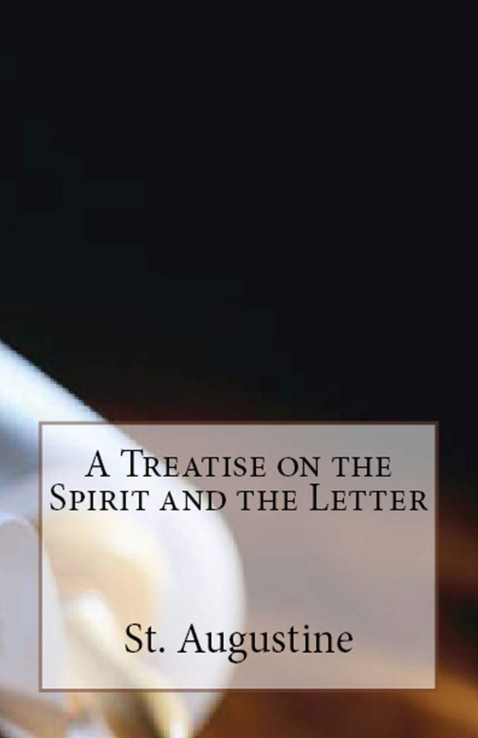 A Treatise on the Spirit and the Letter (Lighthouse Church Fathers)