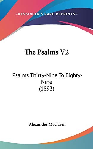 The Psalms V2: Psalms Thirty-Nine To Eighty-Nine (1893)