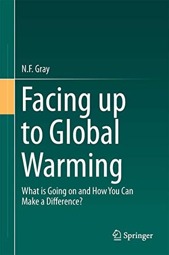 Facing Up to Global Warming: What is Going on and How You Can Make a Difference?