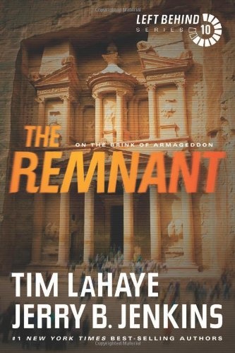 The Remnant: On the Brink of Armageddon (Left Behind Series Book 10) The Apocalyptic Christian Fiction Thriller and Suspense Series About the End Times