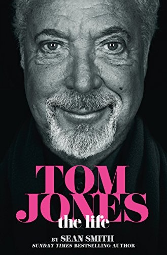 Tom Jones - The Life