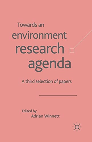 Towards an Environment Research Agenda: A Third Selection of Papers