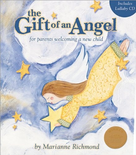 The Gift of an Angel w/ Lullaby CD: For Parents Welcoming a New Child (Marianne Richmond)