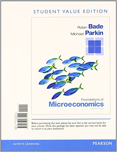 Foundations of Microeconomics, Student Value Edition Plus NEW MyLab Economics with Pearson eText -- Access Card Package (7th Edition)