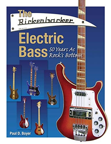 The Rickenbacker Electric Bass: 50 Years as Rock's Bottom