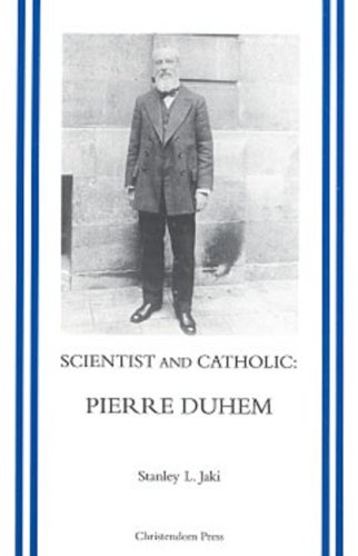 Scientist and Catholic: Pierre Duhem