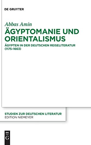 Ägyptomanie und Orientalismus (Studien Zur Deutschen Literatur) (German Edition)