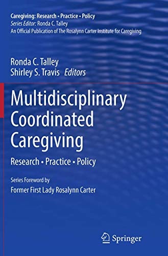 Multidisciplinary Coordinated Caregiving: Research â¢ Practice â¢ Policy