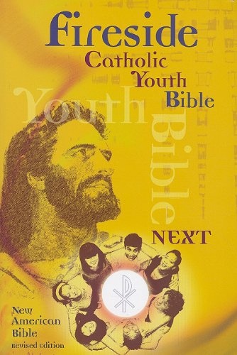 Fireside Catholic Youth Bible-Next!: New American Bible Revised Edition