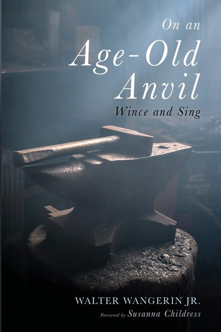 On an Age-Old Anvil: Wince and Sing