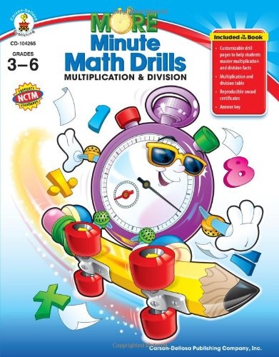More Minute Math Drills: Multiplication and Division, Grades 3-6