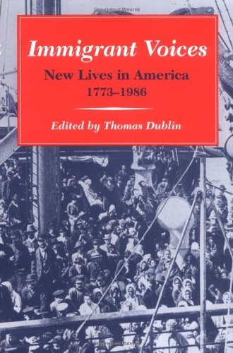 Immigrant Voices: New Lives in America, 1773-1986