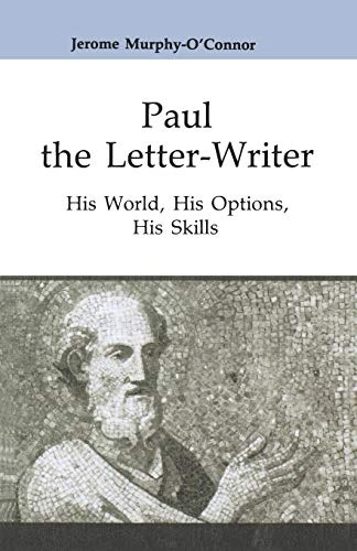 Paul the Letter-Writer: His World, His Options, His Skills (Good News Studies)