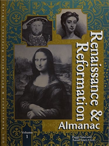 Renaissance & Reformation Almanac, Vol. 1