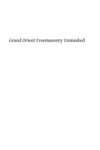 Grand Orient Freemasonry Unmasked