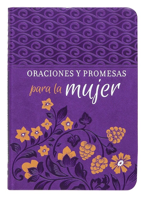 Oraciones Y Promesas Para La Mujer (Spanish Edition)