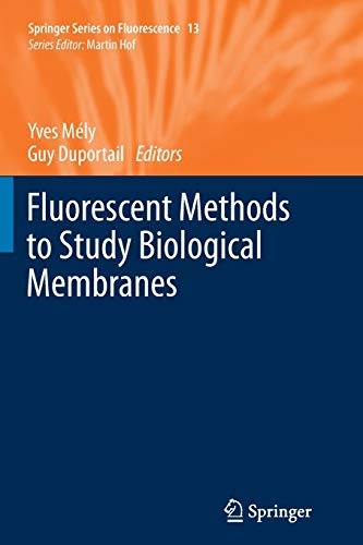 Fluorescent Methods to Study Biological Membranes (Springer Series on Fluorescence, 13)