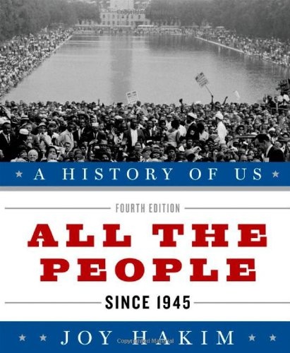 A History of US: All the People: Since 1945 A History of US Book Ten (A History of US, 10)