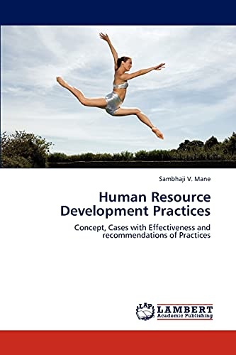 Human Resource Development Practices: Concept, Cases with Effectiveness and recommendations of Practices