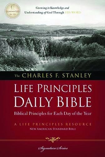 The Charles F. Stanley Life Principles Daily Bible: New American Standard Bible (Signature Series)