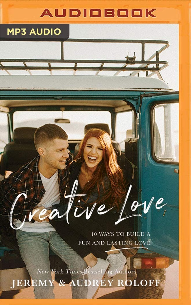 Creative Love: 10 Ways to Build a Fun and Lasting Love