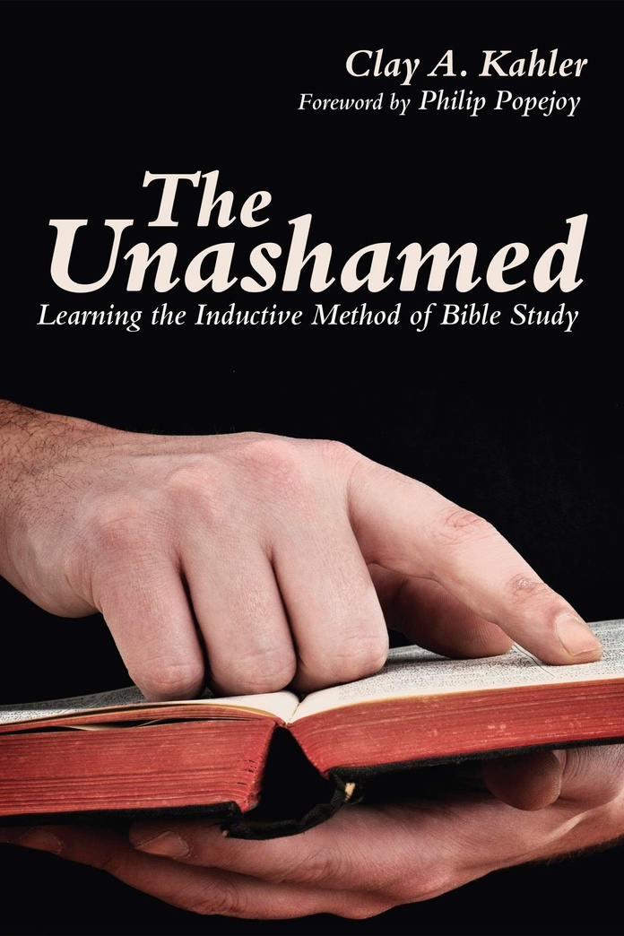 The Unashamed: Learning the Inductive Method of Bible Study (Sharing the Word)
