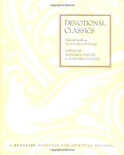 Devotional Classics: Selected Readings for Individuals and Groups