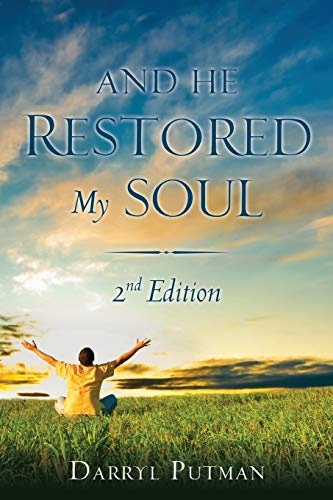AND HE RESTORED MY SOUL 2ND EDITION