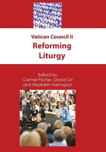 Vatican Council II: Reforming Liturgy (Vatican II)
