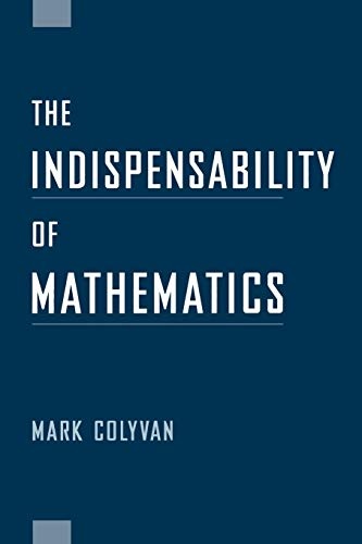 The Indispensability of Mathematics (Oxford University Press Paperback)