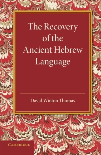 The Recovery of the Ancient Hebrew Language: An Inaugural Lecture