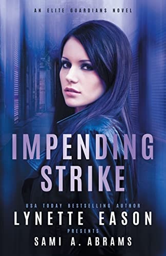 Impending Strike: An Elite Guardians Novel (Elite Guardians Collection)