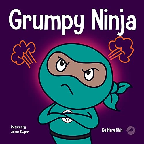 Grumpy Ninja: A Childrenâs Book About Gratitude and Pespective (Ninja Life Hacks)