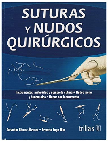 Suturas y Nudos Quirúrgicos (Spanish Edition)