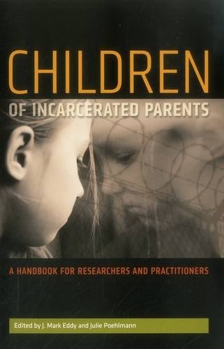 Children of Incarcerated Parents: A Handbook for Researchers and Practitioners (Urban Institute Press)