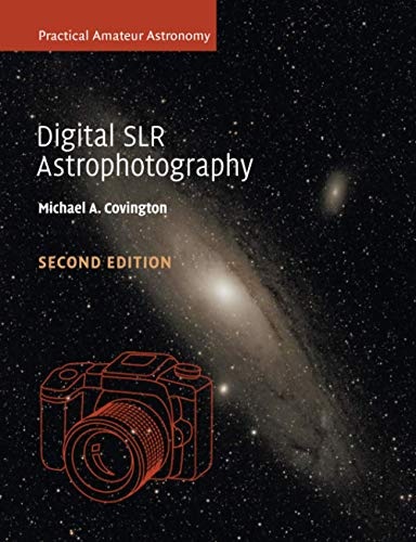 Digital SLR Astrophotography (Practical Amateur Astronomy)